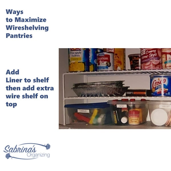 add liner to shelf then add extra wire shelf on top of shelf to fill in the gap between shelves.