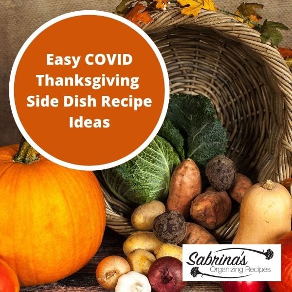 Easy COVID Thanksgiving Side Dish Recipe Ideas