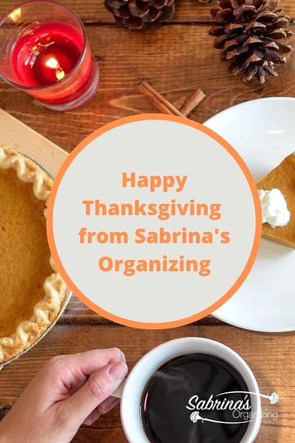 happy thanksgiving from Sabrina's Organizing - featured image