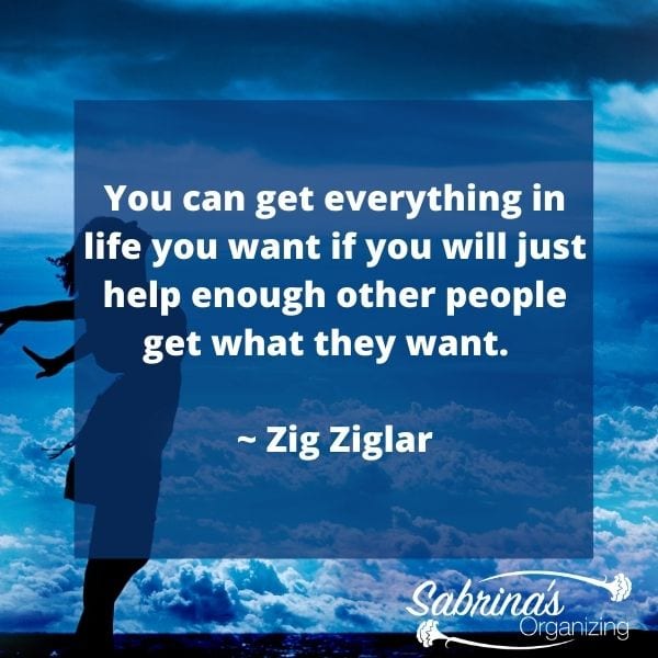 You can get everything in life you want if you will just help enough other people get what they want.  - Zig Ziglar
