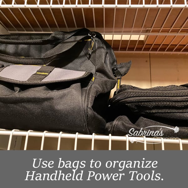 Use bags to organize handheld power tools