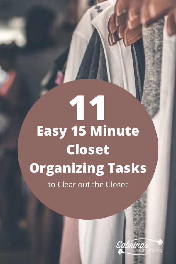 11 Easy 15 Minute Closet Organizing tasks - featured image