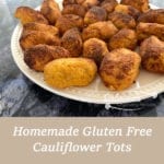 Homemade Gluten Free Cauliflower Tot Recipe - square