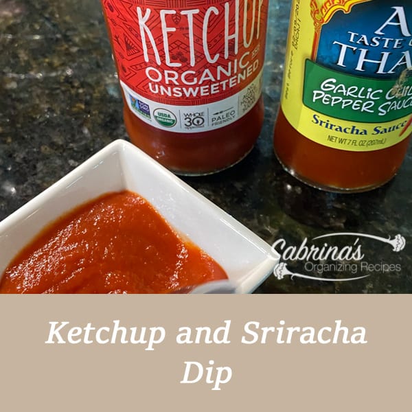 Ketchup and Sriracha Dip