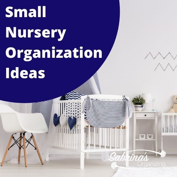 Small Nursery Organization Ideas square image