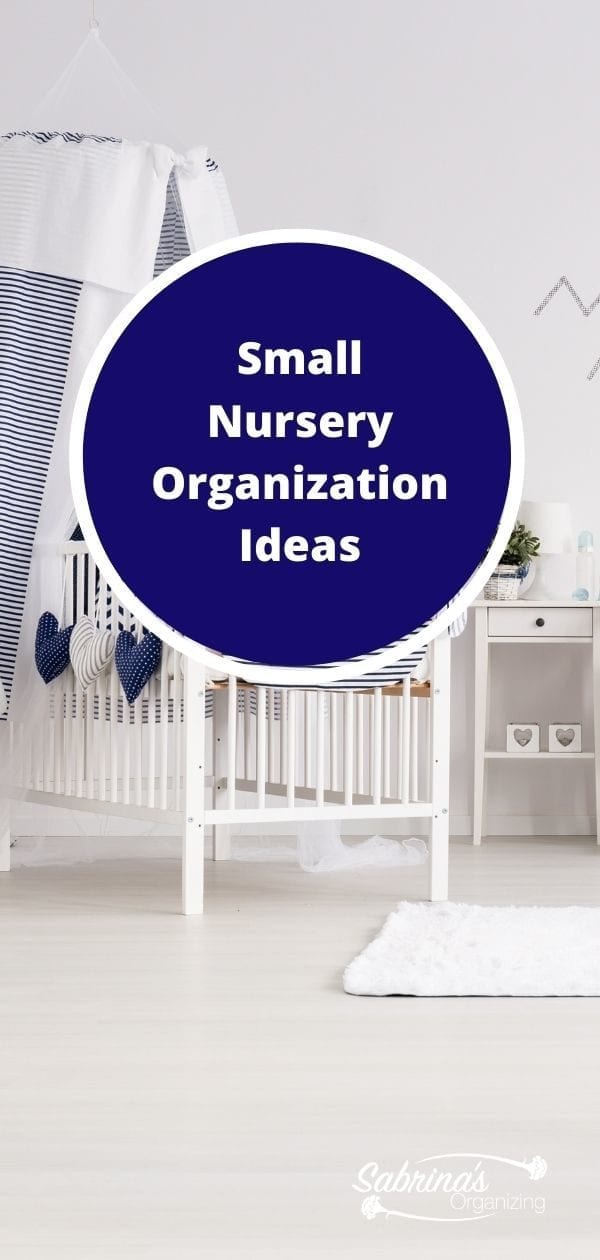 Small Nursery Organization Ideas long image