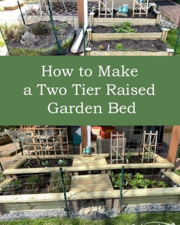 How to Make a Two Tier Raised Garden Bed