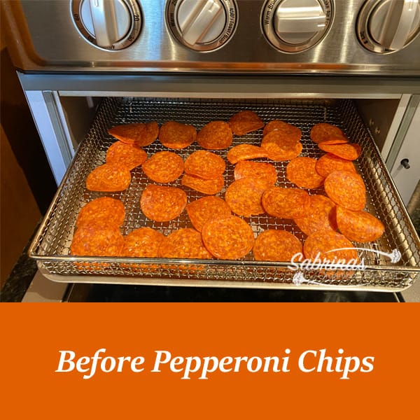 Before pepperoni chips