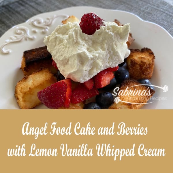 Easy Angel Food Cake and Berries with Lemon Vanilla Whipped Cream Recipe - square image