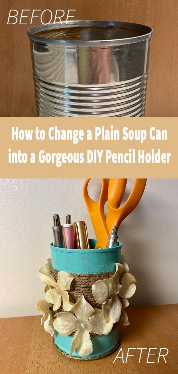 How to change a Plain Can Into a Gorgeous DIY Pencil Holder - long image