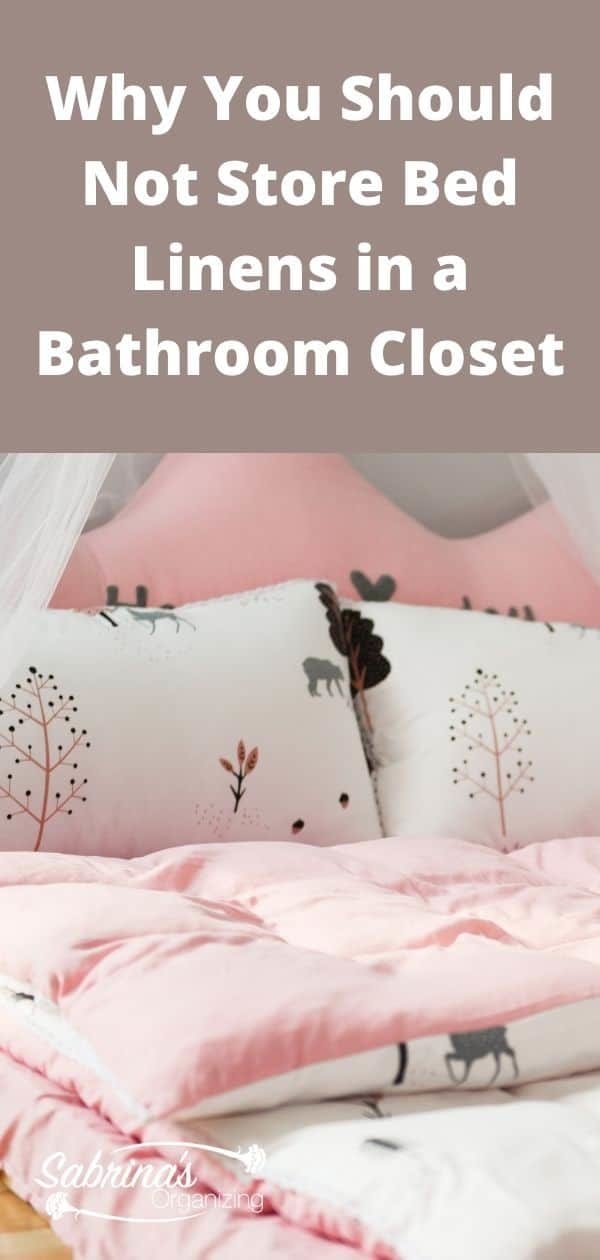 Why You Should Not Store Bed Linens in a Bathroom Closet - long image