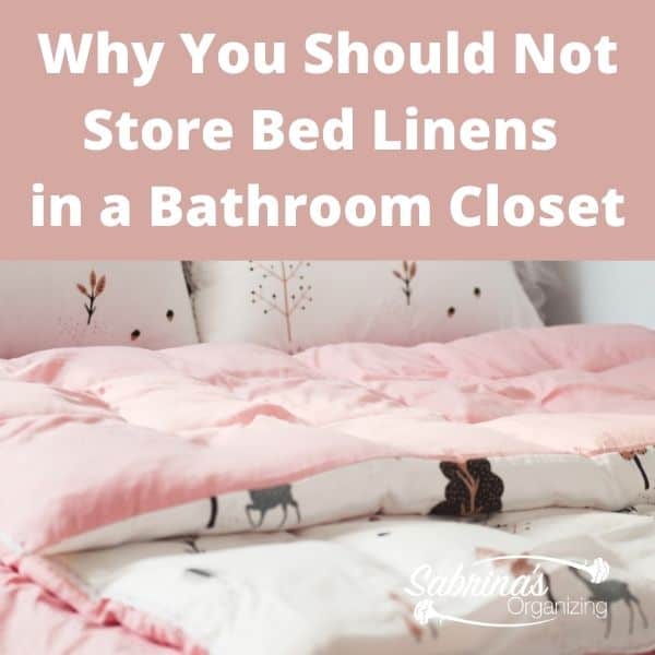 Why You Should Not Store Bed Linens in a Bathroom Closet -square image