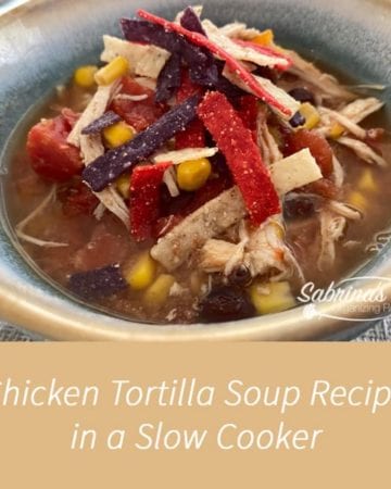 Chicken Tortilla Soup Recipe in a Slow Cooker square image with title
