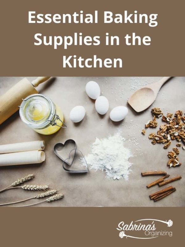 Essential Baking Supplies in the Kitchen featured image #kitchenorganization