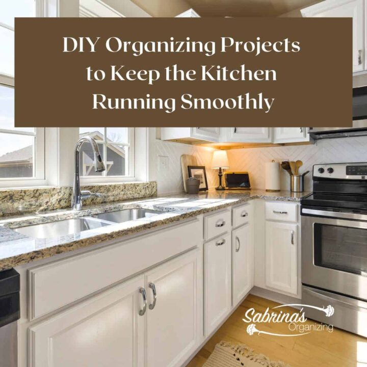 DIY Organizing Projects to Keep the Kitchen running Smoothly - square image