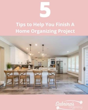 5 Tips to Help You Get Your Home Organizing task done - featured image #homeorganizationtips