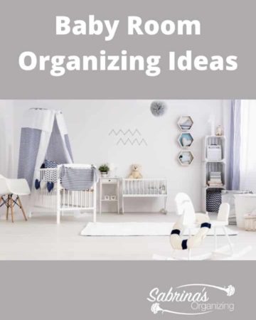 10 Baby Room Organizing Ideas - featured image