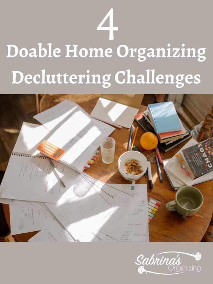 Four Doable Home Organizing Decluttering Challenges - featured image