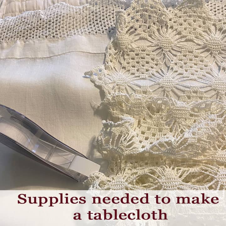 Supplies needed to make this tablecloth