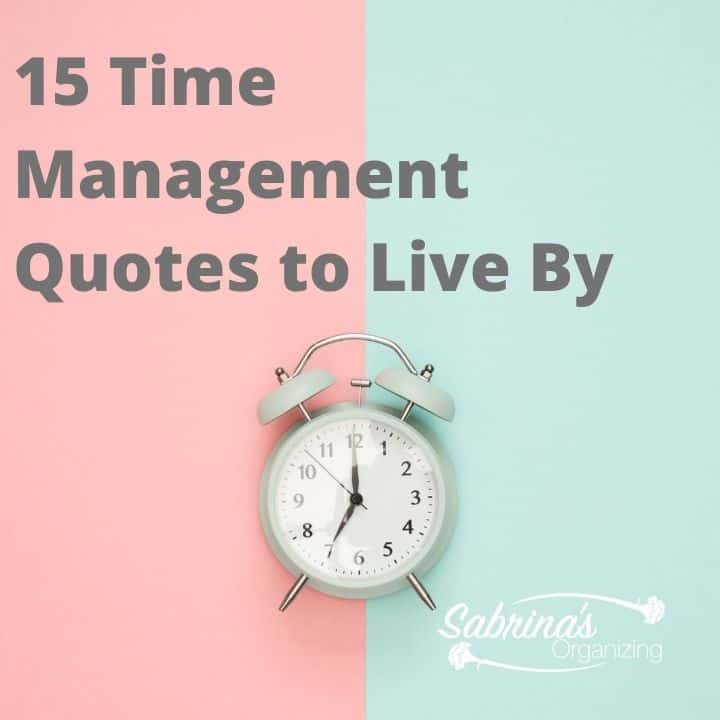 15 Time Management Quotes To Live By - Square image
