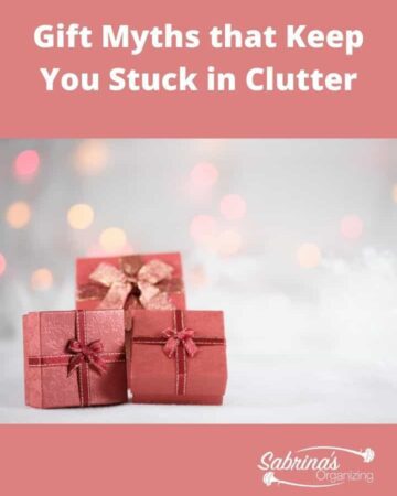 Gift Myths that Keep You Stuck in Clutter featured image