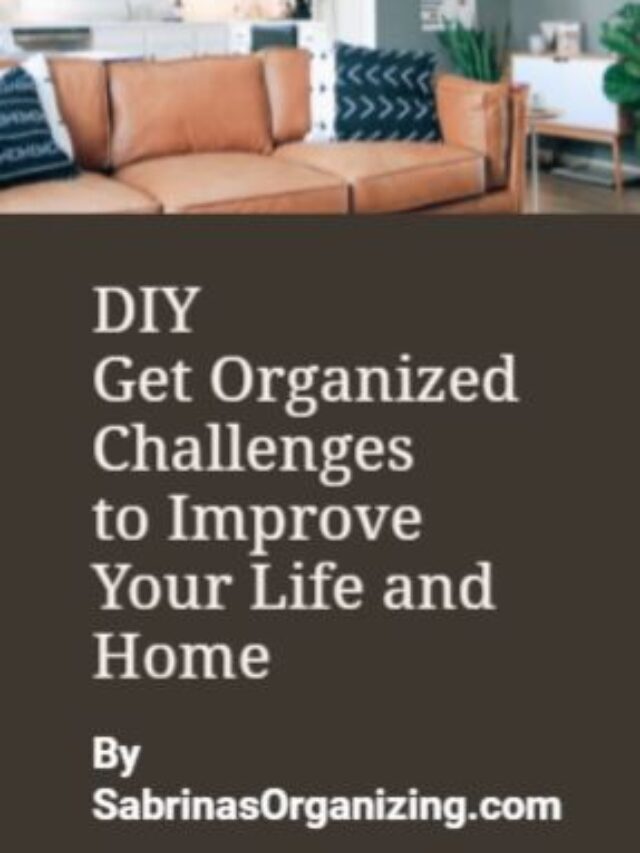 Organizing Challenges to Improve Your Life and Home