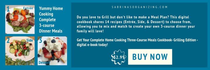 banner ad with my information about my ebook - Do you love to Grill but don't like to make a Meal Plan? This digital cookbook shares 14 recipes (Entrée, Side, & Dessert) to choose from, allowing you to mix and match to create your own 3-course dinner your family will love!