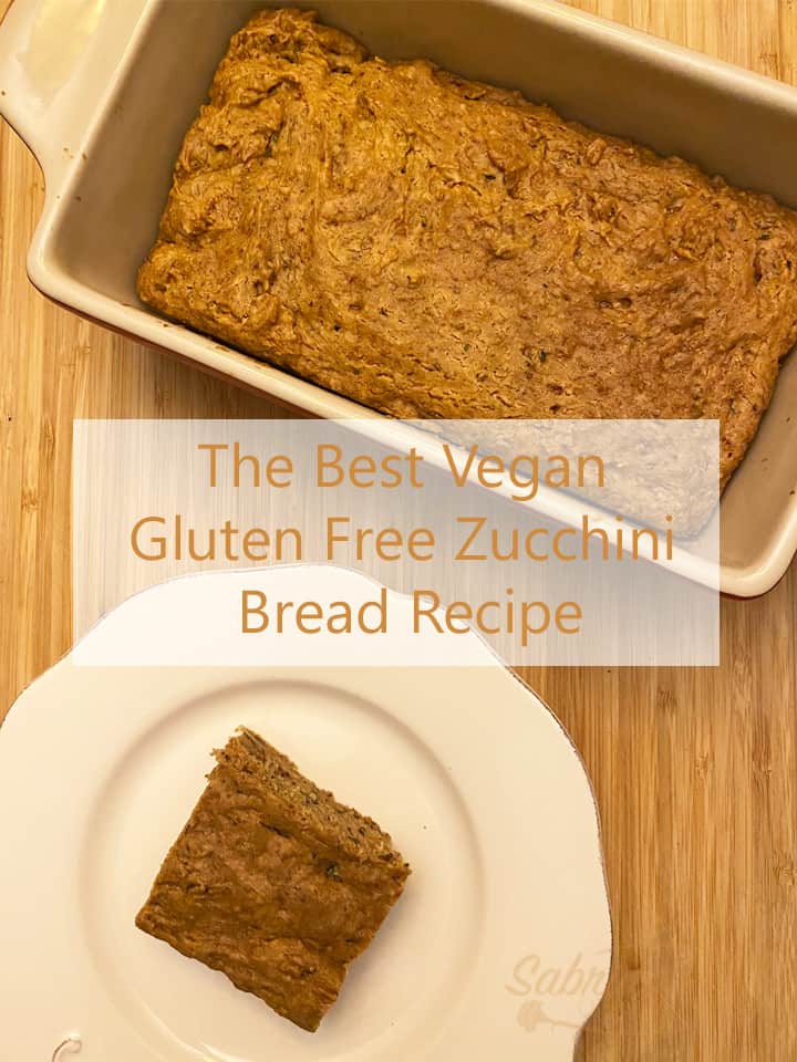 The Best Vegan Gluten Free Zucchini Bread Recipe vertical image with title