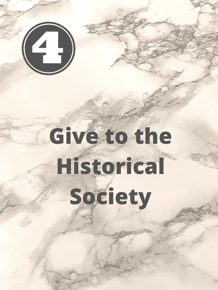 Give to the historical society