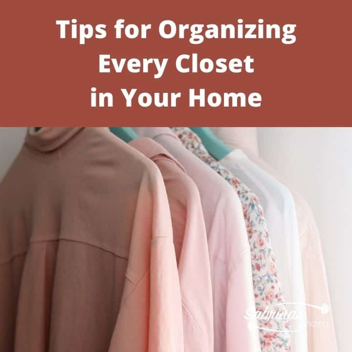 Tips for Organizing Every Closet in Your Home square image