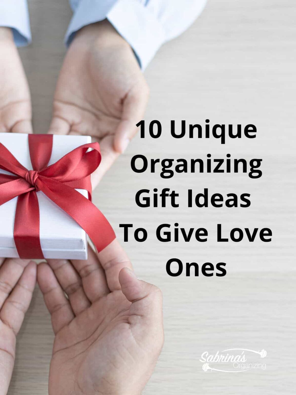 10-unique-organizing-gift-ideas-to-give-love-ones-sabrinas-organizing