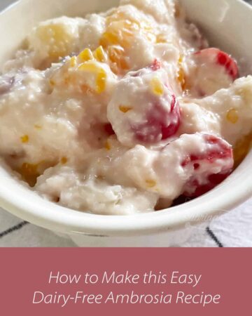 How to Make Easy Dairy Free Ambrosia Recipe with title on bottom featured image