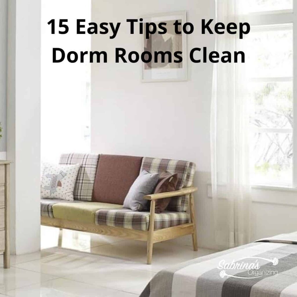 15 Easy Tips to Keep Dorm Rooms Clean - square image