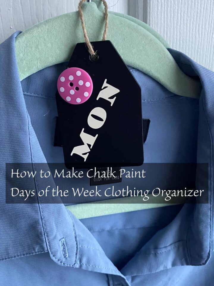 How to Make Chalk Paint Days of the Week Clothing Organizer with title