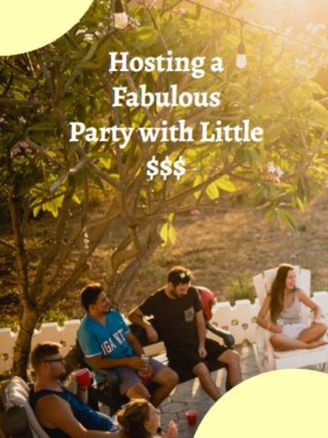 Hosting a Fabulous Party with Little Money - title image