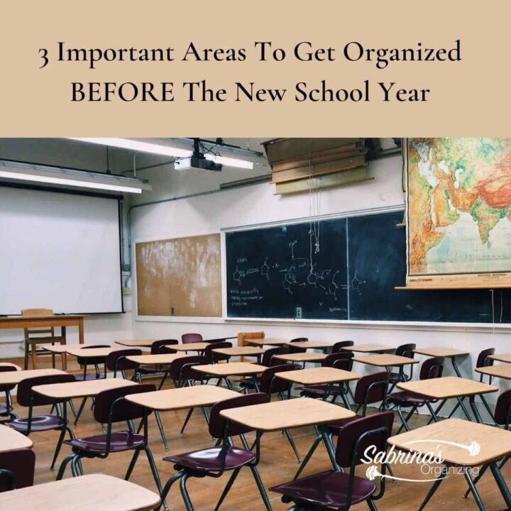 3 Important Areas to get Organized Before the School Year Starts square image