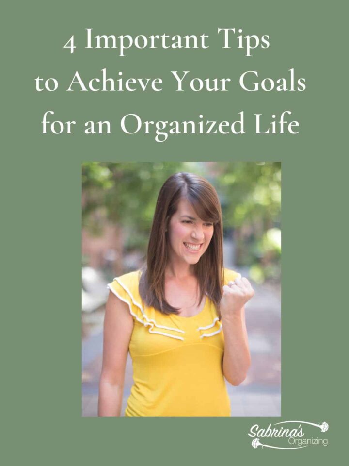 4 Tips to Achieve Your Goals for an Organized Life featured image