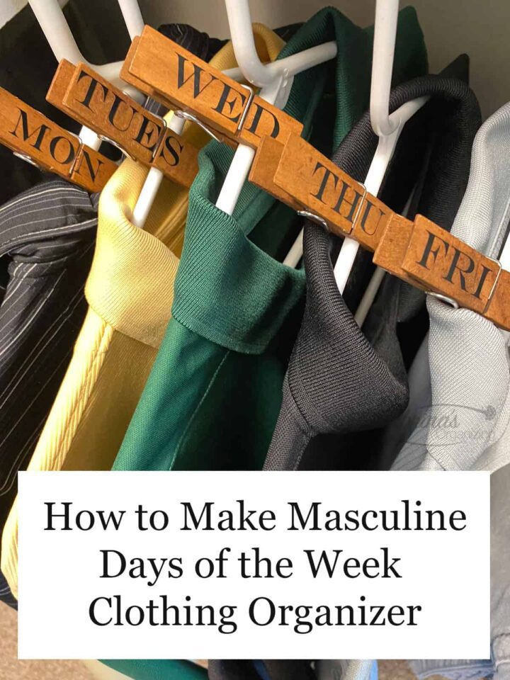 How to Make Masculine Days of the Week Clothing Organizer featured image