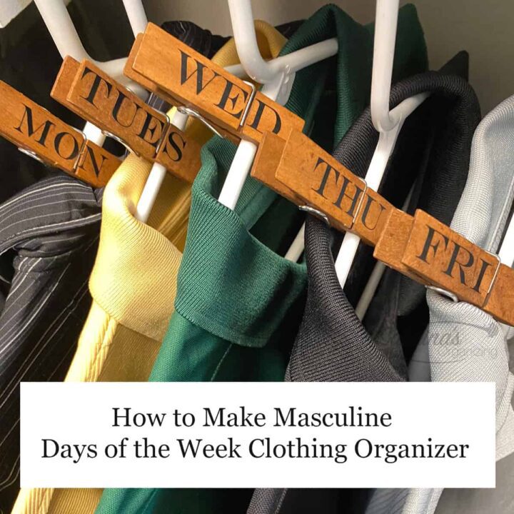 How to Make Masculine Days of the Week Clothing Organizer Square image with title