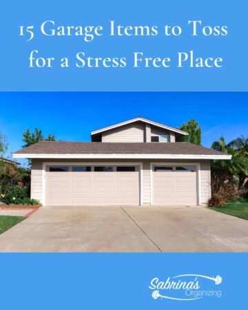 15 Garage Items to Toss for a Stress Free Place - featured image