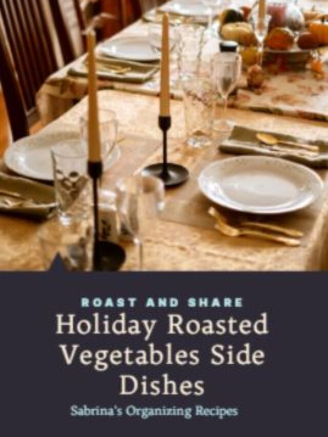 Holiday Roasted Vegetables Side Dishes - story title image