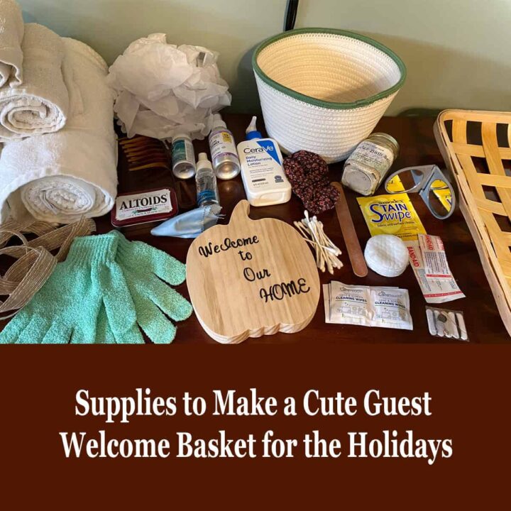 Supplies used to make a cute guest welcome basket for the holiday