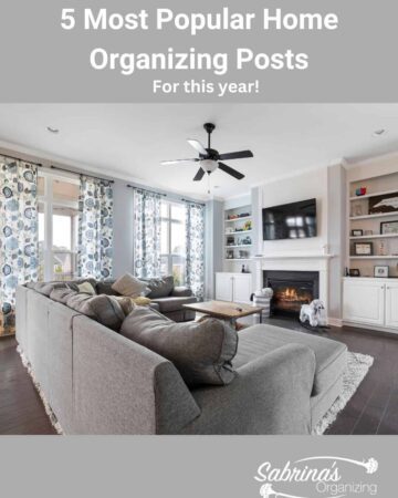 5 Most Popular Home Organizing Posts for This Year on Sabrina's Organizing - featured image