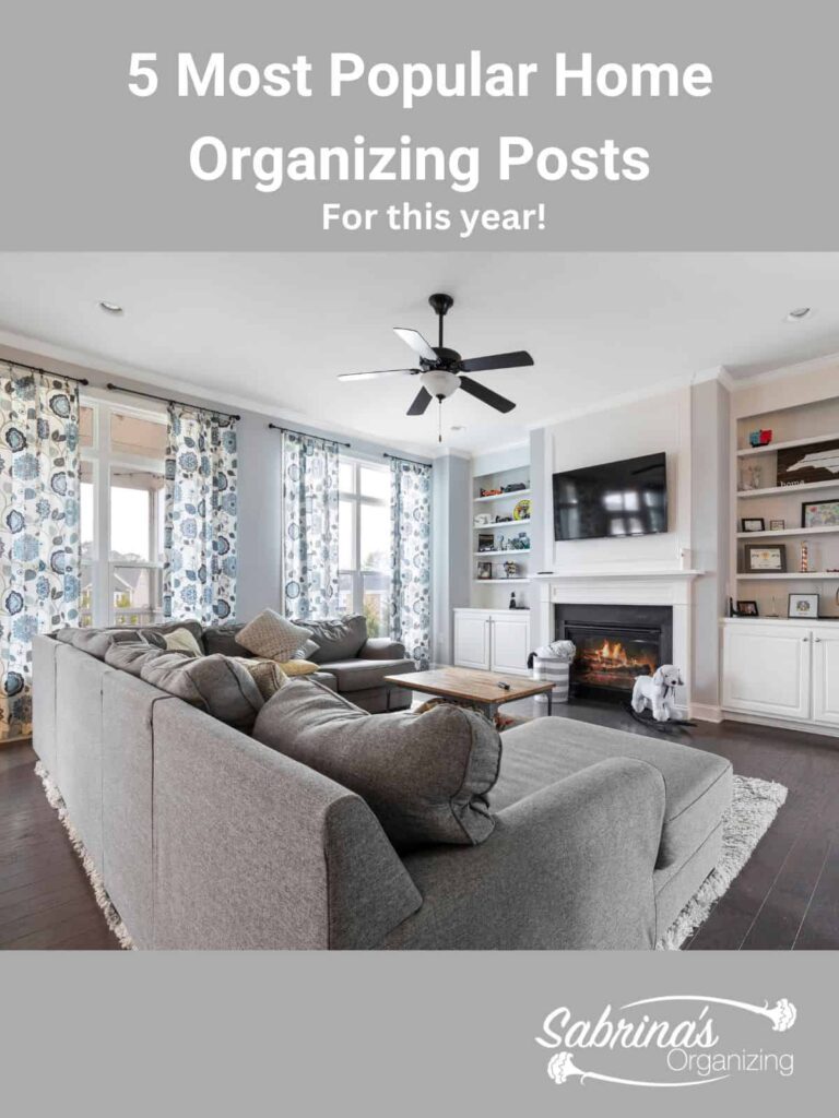 5 Most Popular Home Organizing Posts for This Year on Sabrina's Organizing - featured image