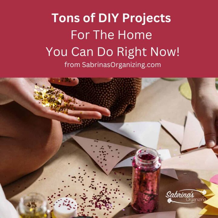 DIY Projects For The Home Home Organization - DIY Projects For The Home - Sabrinas  Organizing