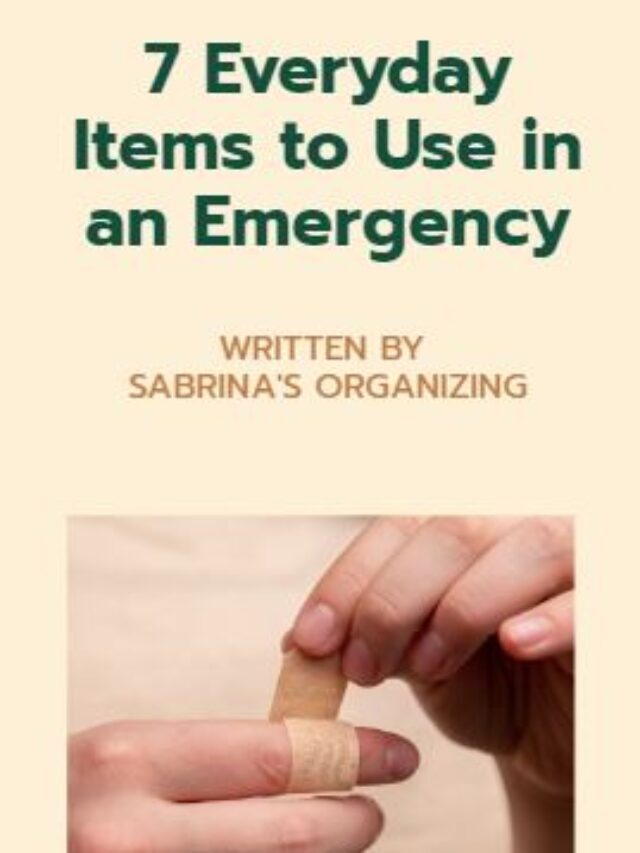 7 Everyday Items to Use in an Emergency