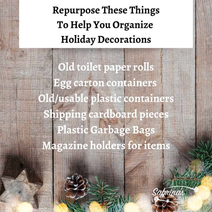 Repurpose These Things to Help You Organize Holiday Decorations - List