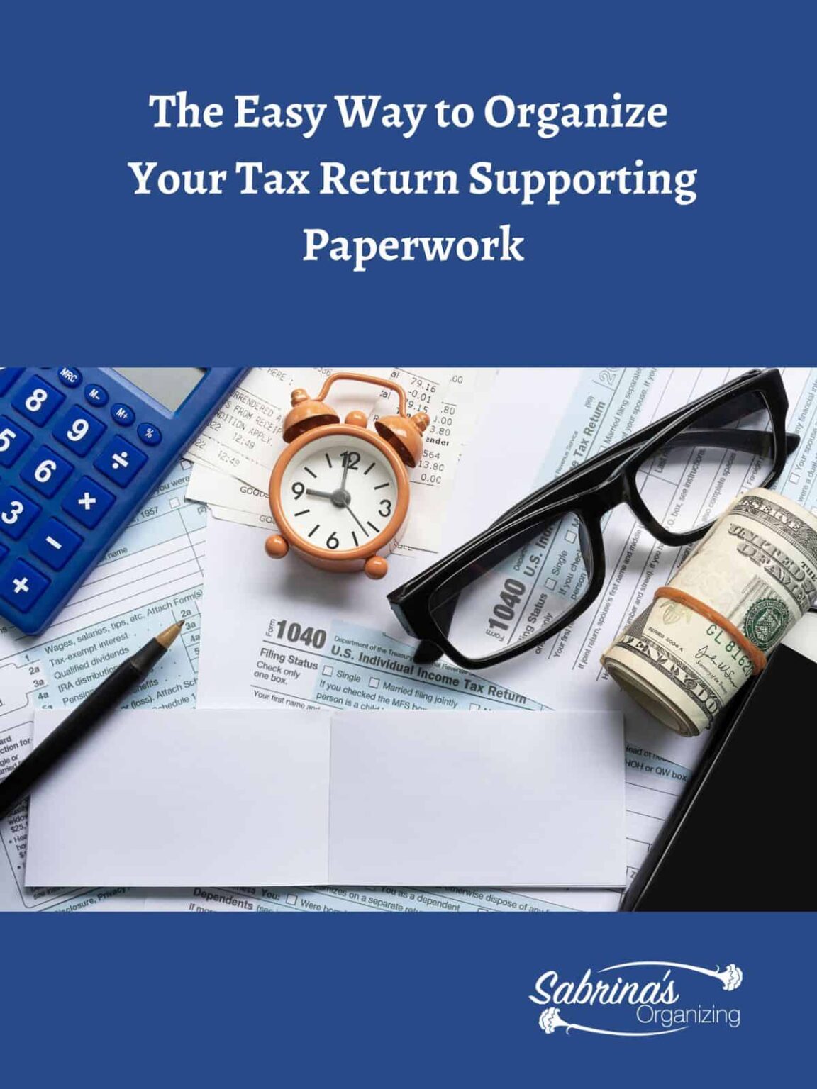 Friendly Reminder It's Time to Organize Your Tax Return Papers