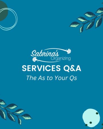 Sabrina's Organizing Services FAQ image