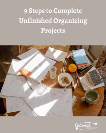 9 steps to complete unfinished organizing projects featured image